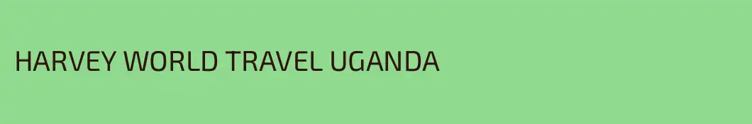 HARVEY WORLD TRAVEL UGANDA 